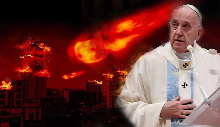 A profecia do Papa Francisco a humanidade caminha para o Apocalipse