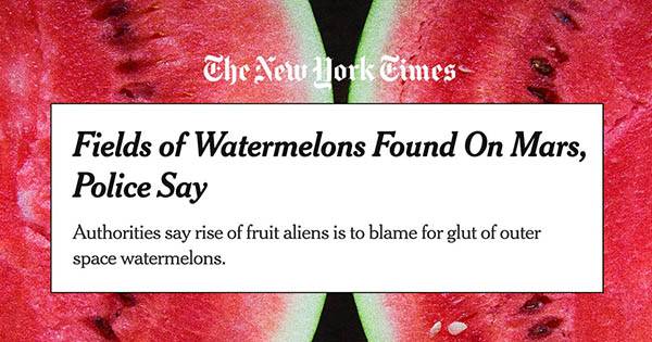 New York Times publica e exclui artigo afirmando que melancias foram encontradas em Marte.